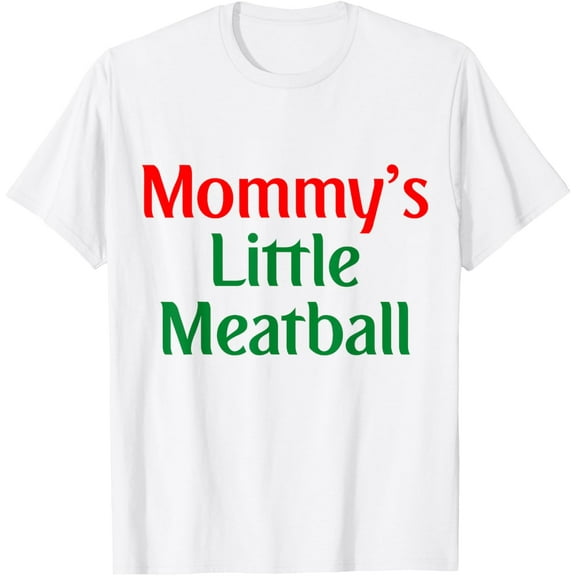 Mommy's Little Meatball Italian Funny T-Shirt tee