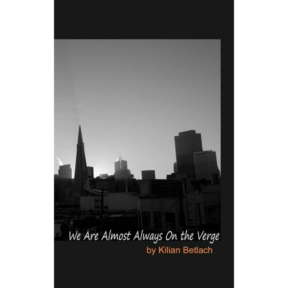 We Are Almost Always on the Verge (Paperback)