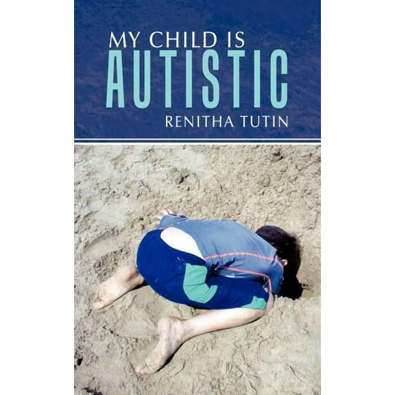 My Child Is Autistic