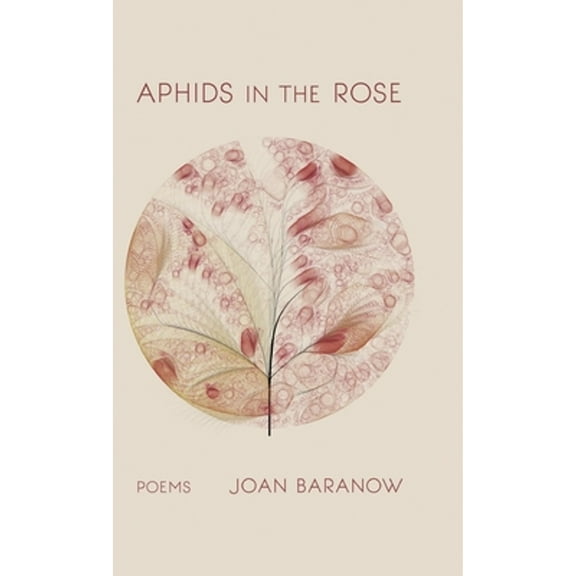 Aphids in the Rose (Hardcover) by Joan Baranow