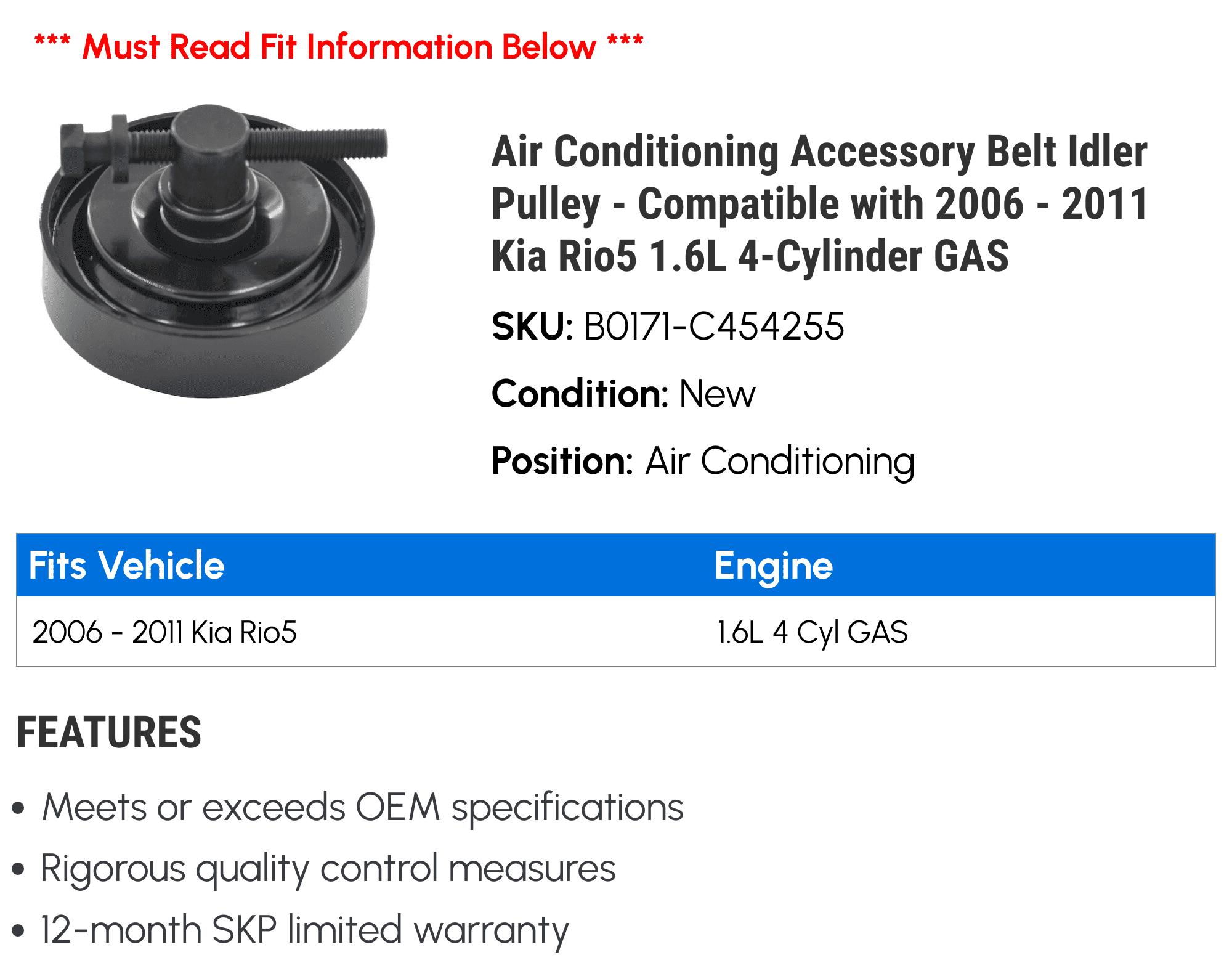 Air Conditioning Accessory Belt Idler Pulley - Compatible with 2006 - 2011 Kia Rio5 1.6L 4-Cylinder GAS 2007 2008 2009 2010