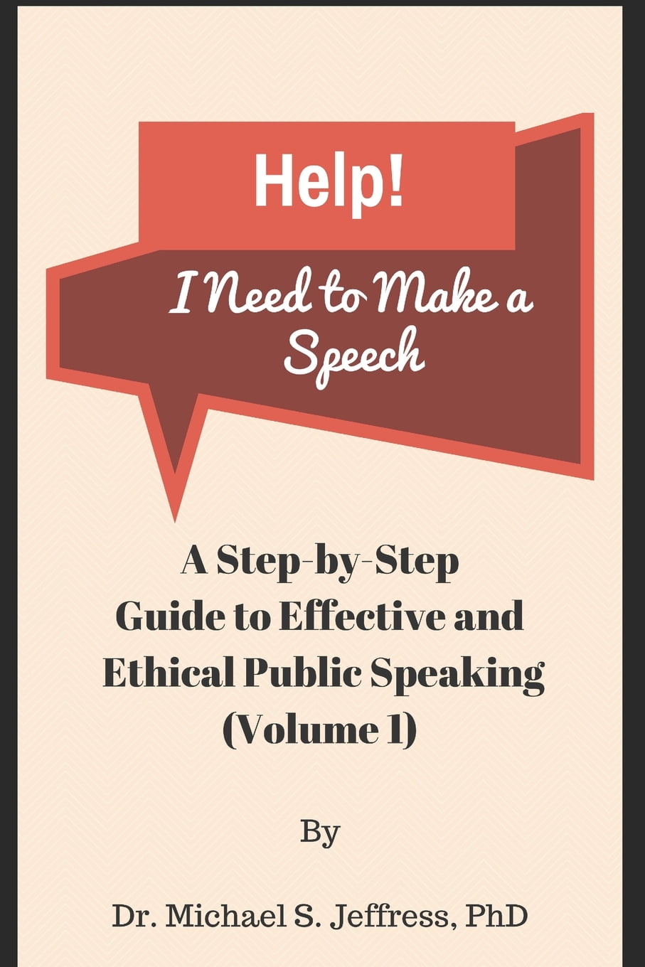 Effective Ethical Speaker Help! I Need to Make a Speech A Stepby