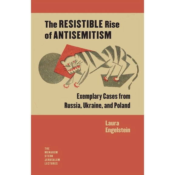 The Resistible Rise of Antisemitism : Exemplary Cases from Russia, Ukraine, and Poland (Paperback)