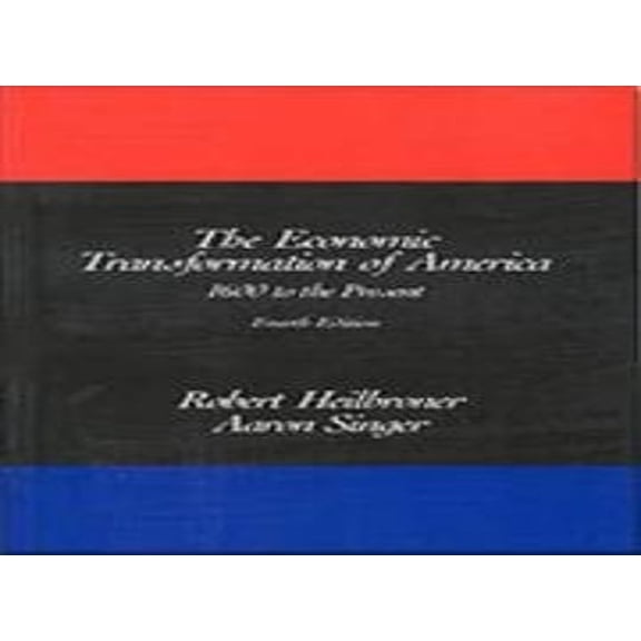 Pre-Owned The Economic Transformation of America: 1600 to the Present (Paperback) 0155055305 9780155055308