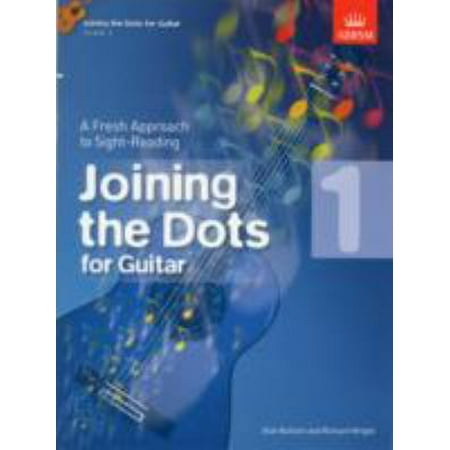 - Joining the Dots for Guitar, Grade 1 : A Fresh Approach to Sight-Reading
