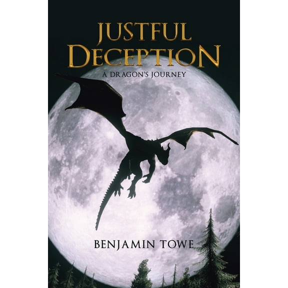 Justful Deception : A Dragon's Journey