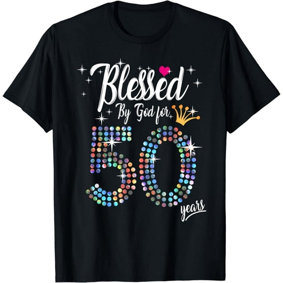 Womens Blessed by God for 50 Years 50th Birthday Anniversary T-Shirt