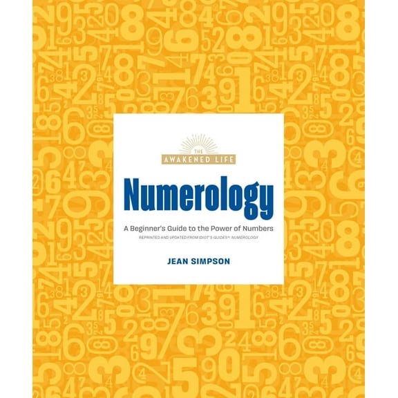 Awakened Life Numerology: A Beginner's Guide to the Power of Numbers, (Paperback)