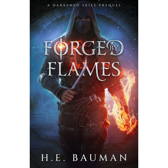 Darkened Skies Forged by Flames, Book 0, (Paperback)