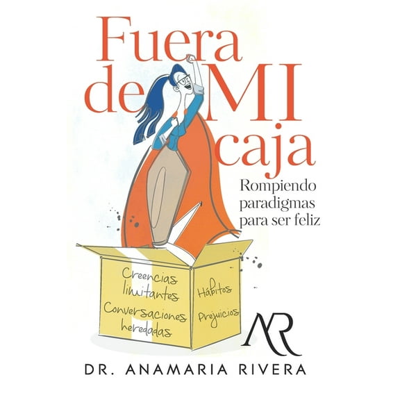 Fuera de MI caja: Rompiendo paradigmas para ser feliz (Paperback)