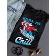 thumbnail image 3 of Born To Chill - Surfing Polar-Bear ICEE Graphic Women's T-shirt, 3 of 4