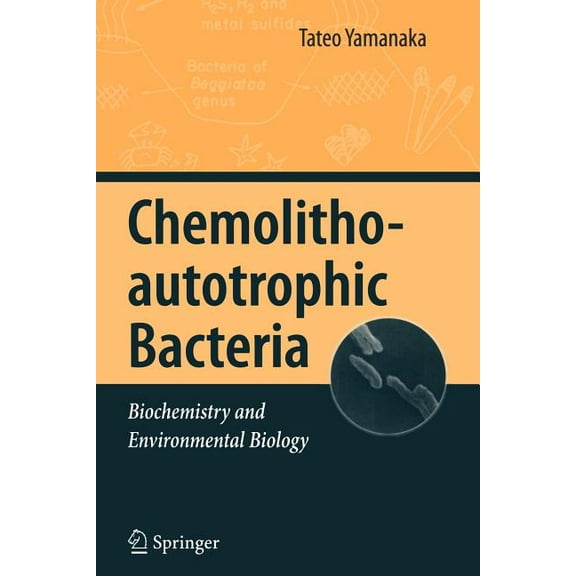 Chemolithoautotrophic Bacteria: Biochemistry and Environmental Biology, (Paperback)