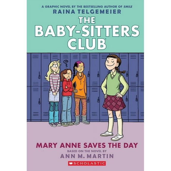 Mary Anne Saves the Day: a Graphic Novel (the Baby-Sitters Club #3)