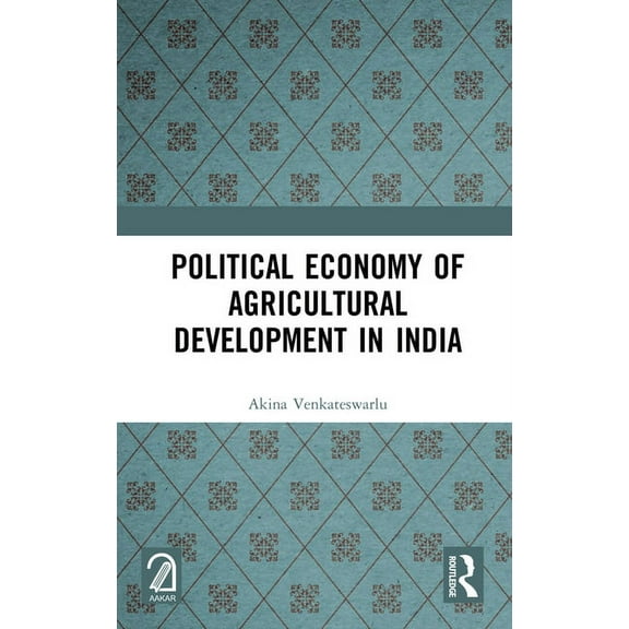 Political Economy of Agricultural Development in India, (Hardcover)