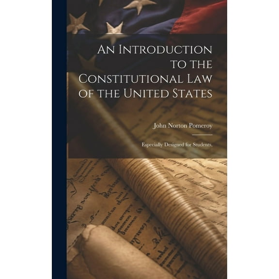 An Introduction to the Constitutional Law of the United States (Hardcover)
