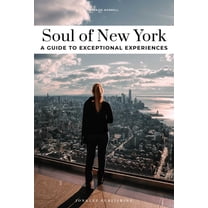 Soul of Soul of New York - A Guide to Exceptional Experiences, (Paperback)