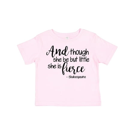 

Inktastic Though She Be but Little She is Fierce Quote Shakespeare Girls Toddler T-Shirt