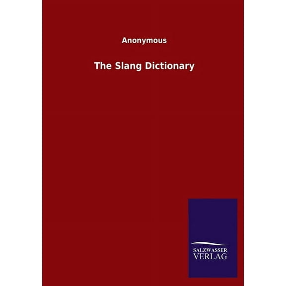 The Slang Dictionary (Paperback)