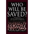 thumbnail image 1 of Pre-Owned Who Will Be Saved?: Defending the Biblical Understanding of God, Salvation, & Evangelism (Paperback) 1581341431 9781581341430, 1 of 1