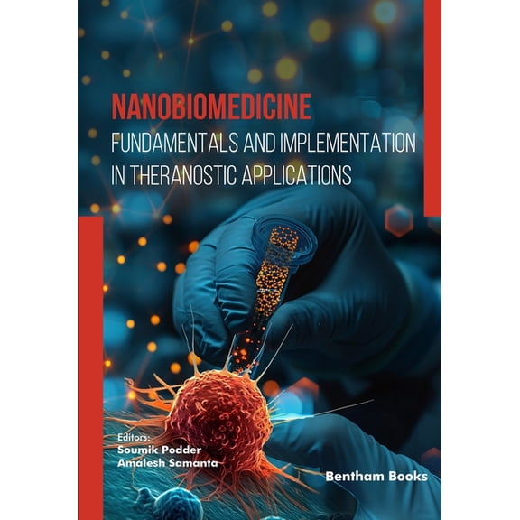 Nanobiomedicine: Fundamentals and Implementation in Theranostic Applications, (Paperback)