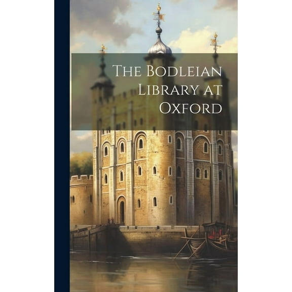 The Bodleian Library at Oxford (Hardcover)