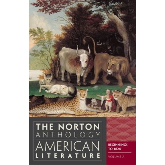 Pre-Owned The Norton Anthology of American Literature, Volume a: Beginnings to 1820 (Paperback) 0393934764 9780393934762