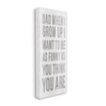 thumbnail image 3 of Stupell When I Grow Up Funny Dad Humor Inspirational Painting Gallery Wrapped Canvas Print Wall Art, 3 of 7
