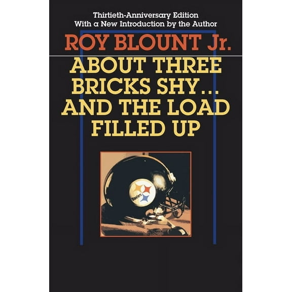 Regional About Three Bricks Shy... and the Load Filled Up: The Story of the Greatest Football Team Ever, (Paperback)