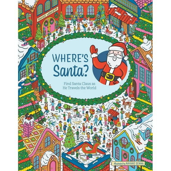 Where's Santa?: Find Santa Claus as He Travels the World, (Hardcover)