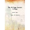 thumbnail image 1 of The Village Curate A Poem 1793 [Hardcover], 1 of 1