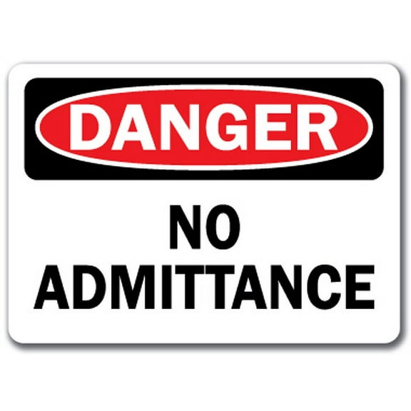 Danger Sign - No Admittance - 10" x 14" OSHA Safety Sign