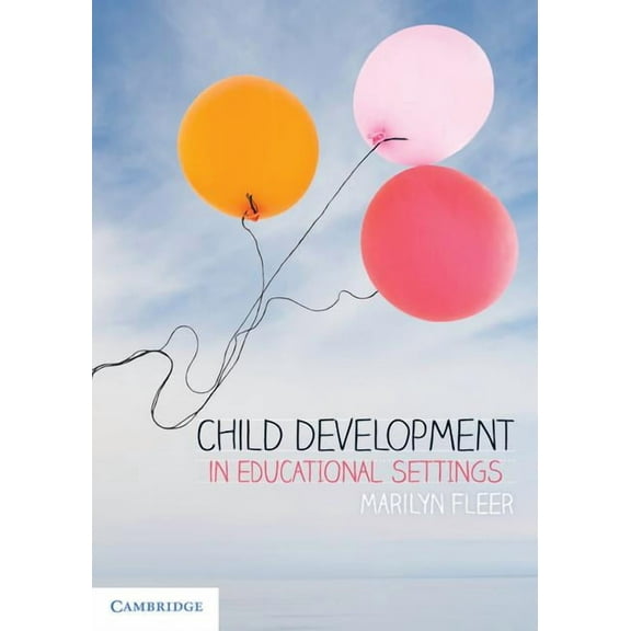 Child Development in Educational Settings, (Paperback)