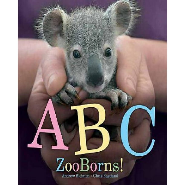 ABC ZooBorns! (Partie de ZooBorns) par Andrew Bleiman et Chris Eastland