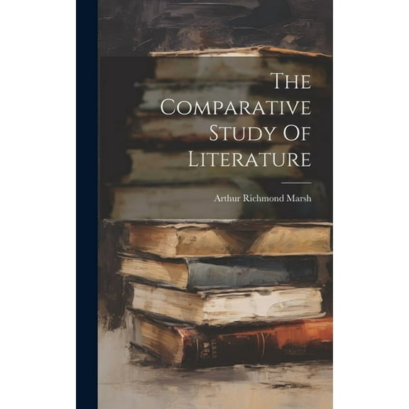 The Comparative Study Of Literature (Hardcover)