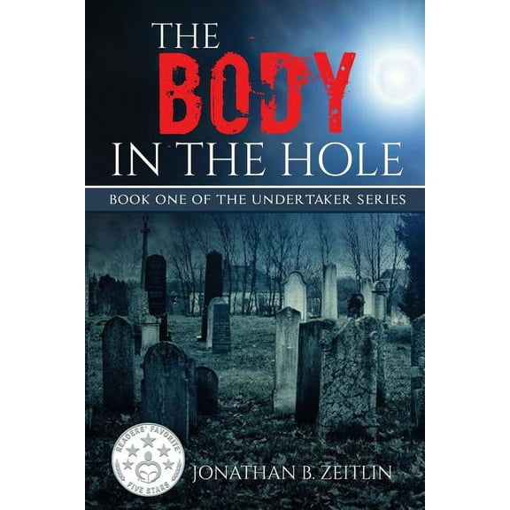 The Body in the Hole: Book One of the Undertaker Series, (Paperback)