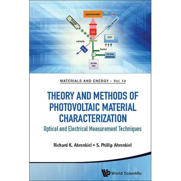 Materials and Energy: Theory and Methods of Photovoltaic Material Characterization: Optical and Electrical Measurement Techniques (Hardcover)