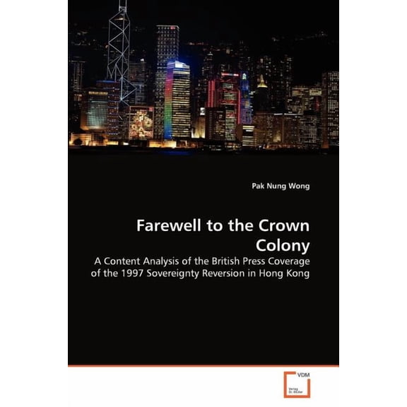 Farewell to the Crown Colony (Paperback)