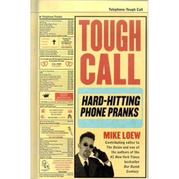 Pre-Owned Tough Call: Hard-Hitting Phone Pranks (Paperback) 0312264003 9780312264000