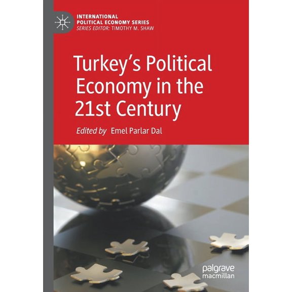 International Political Economy Turkey's Political Economy in the 21st Century, (Paperback)