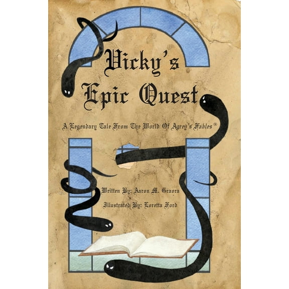 Vicky's Epic Quest: A Legendary Tale From The World Of Agrey's Fables, (Paperback)
