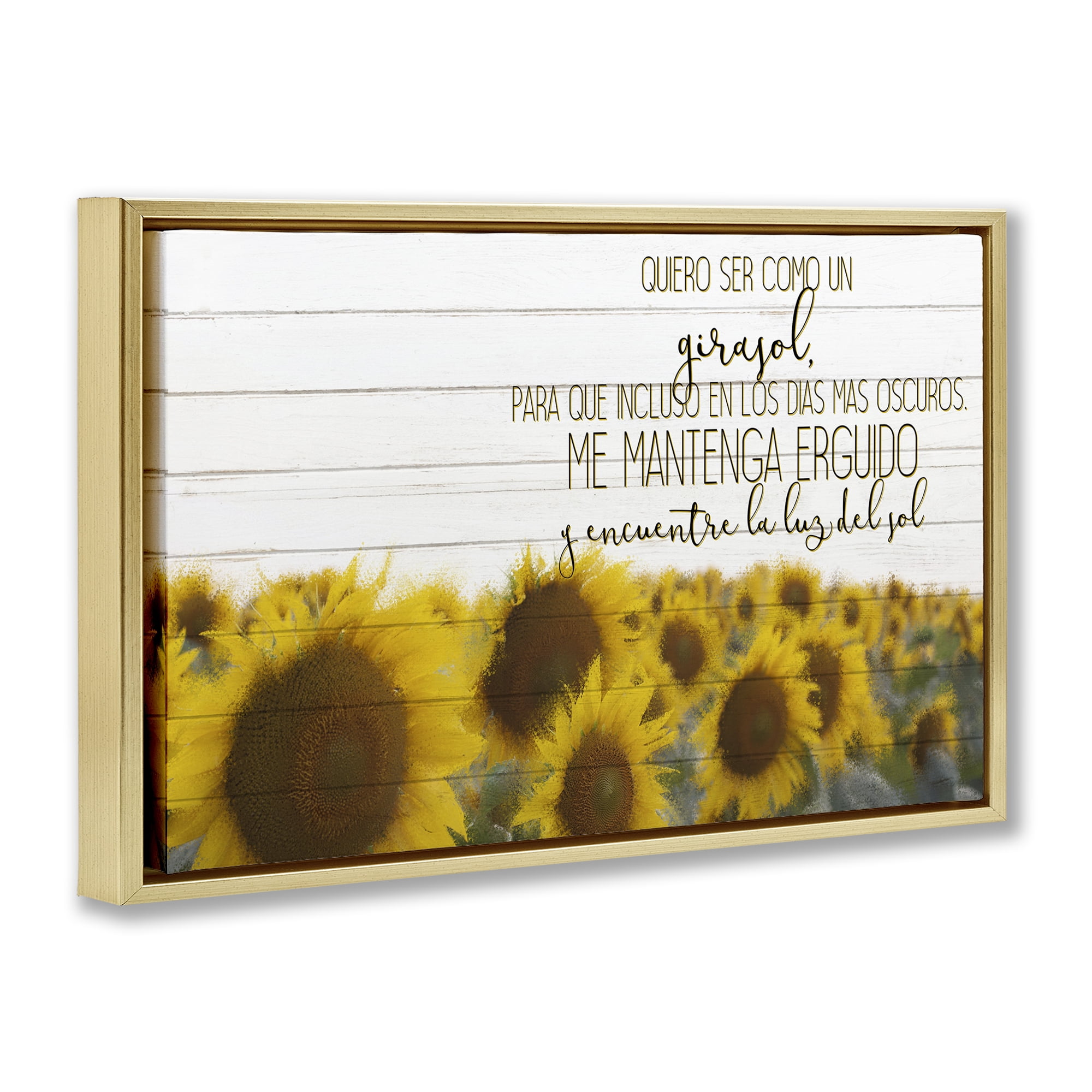 Stupell Industries Quiero Ser Como un Girasol Inspirational Quotes & Sayings Painting Gold Floater Framed Art Print Wall Art, 25 x 17