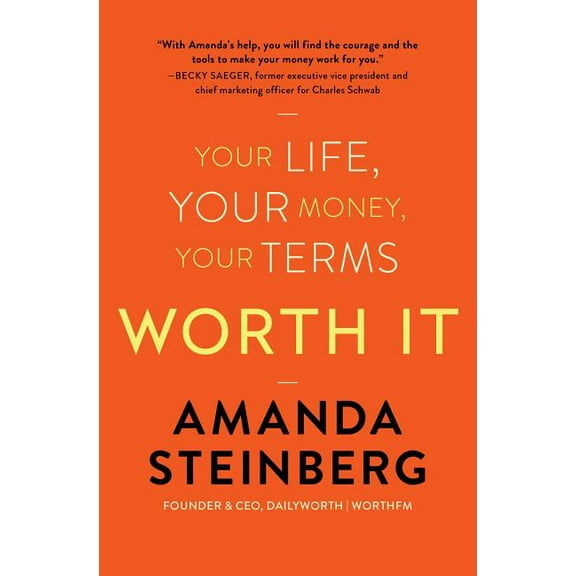 Worth It: Your Life, Your Money, Your Terms, (Paperback)