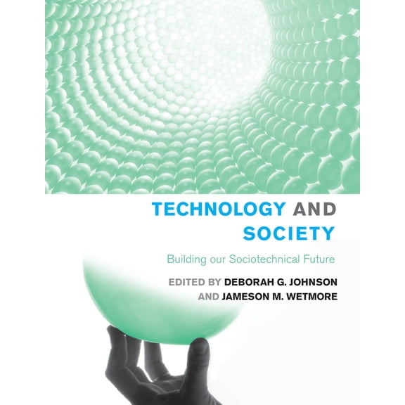 Pre-Owned Technology and Society: Building Our Sociotechnical Future (Paperback) 0262600730 9780262600736
