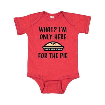 

Inktastic Thanksgiving What I m only here for the pie Gift Baby Boy or Baby Girl Bodysuit
