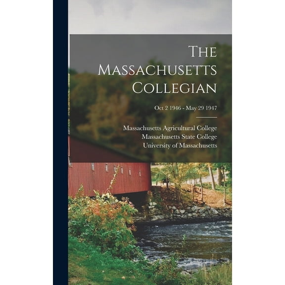 The Massachusetts Collegian [microform]; Oct 2 1946 - May 29 1947 (Hardcover)