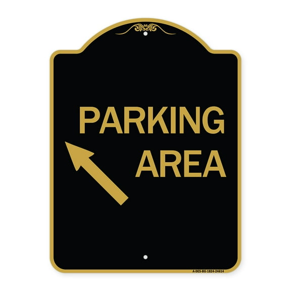 SignMission A-DES-BG-1824-24614 18 x 24 in. Designer Series Sign - Parking Area with Up Left Arrow Symbol, Black & Gold