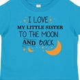thumbnail image 4 of Inktastic I Love My Little Sister to the Moon and Back Boys or Girls Toddler T-Shirt, 4 of 5