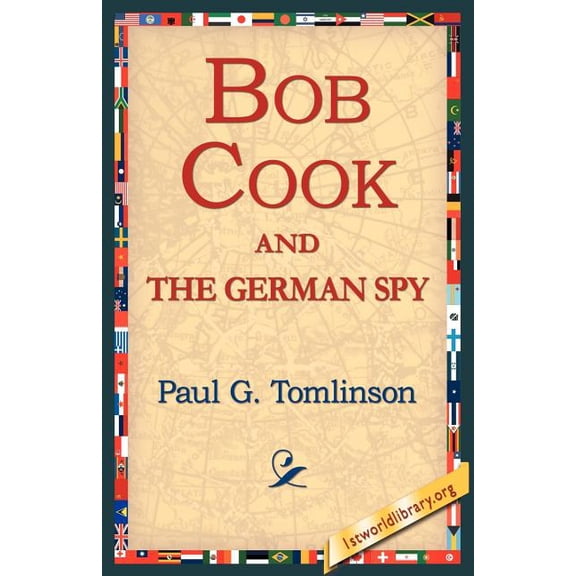 Bob Cook and the German Spy, (Paperback)