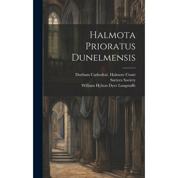 Halmota Prioratus Dunelmensis (Hardcover)