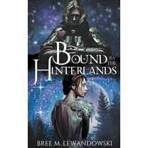 Bound by the Hinterlands, (Paperback)